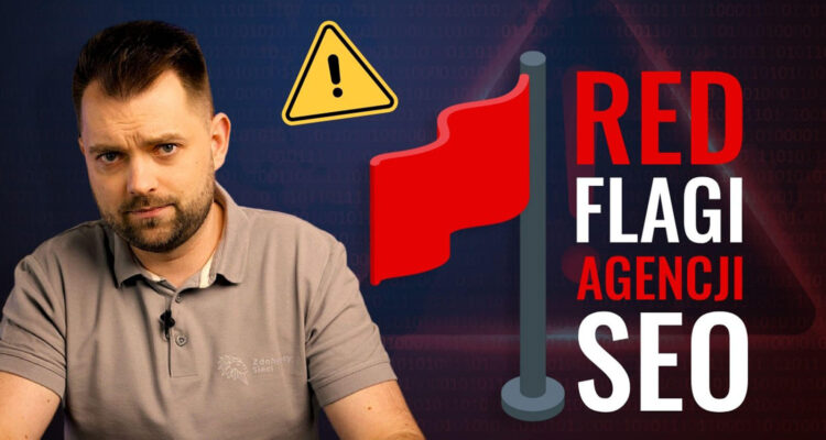 red flagi agencji seo